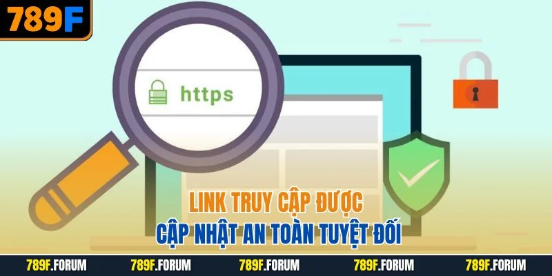 789f-link-truy-cap-duoc-cap-nhat-an-toan-tuyet-doi