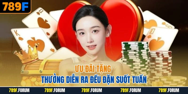 789f-uu-dai-tang-thuong-dien-ra-deu-dan-suot-tuan