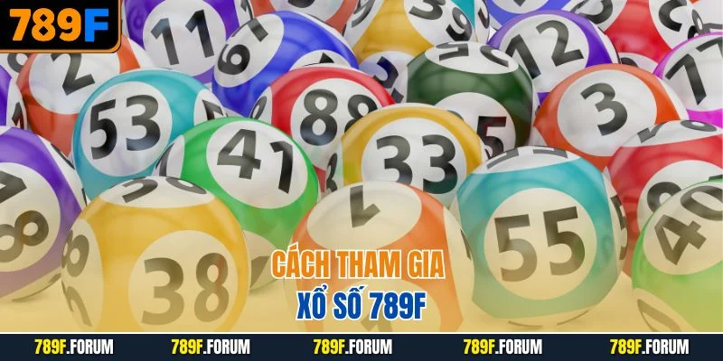 cach-tham-gia-xo-so-789f
