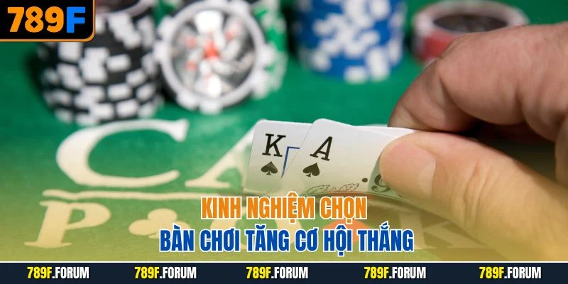 kinh-nghiem-chon-ban-choi-tang-co-hoi-thang