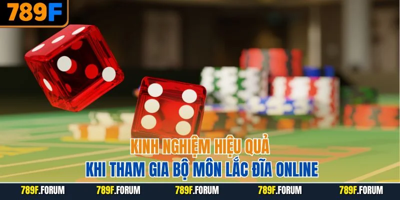 kinh-nghiem-hieu-qua-khi-tham-gia-bo-mon-lac-dia-online