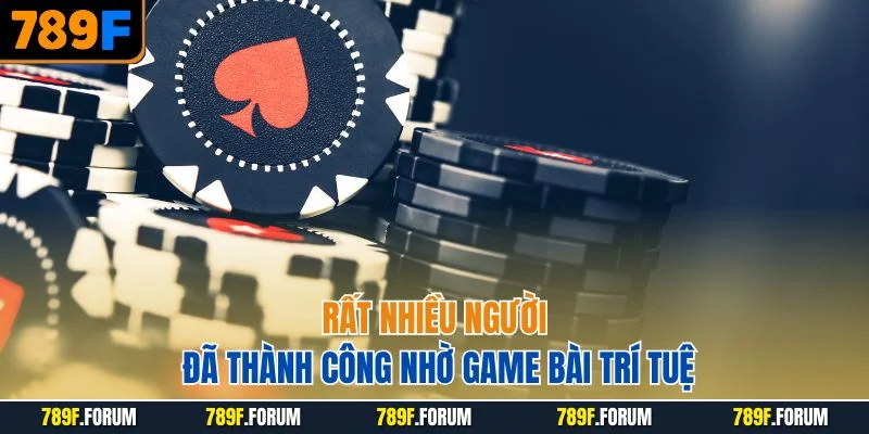 rat-nhieu-nguoi-da-thanh-cong-nho-game-bai-tri-tue